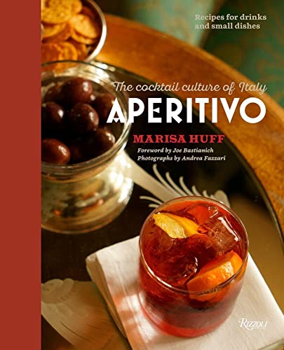 Aperitivo: The Cocktail Culture of Italy [Hardcover]