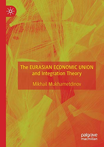 The Eurasian Economic Union and Integration Theory [Paperback]