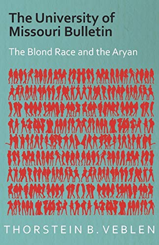 University of Missouri Bulletin - the Blond Race and the Aryan Culture [Paperback]