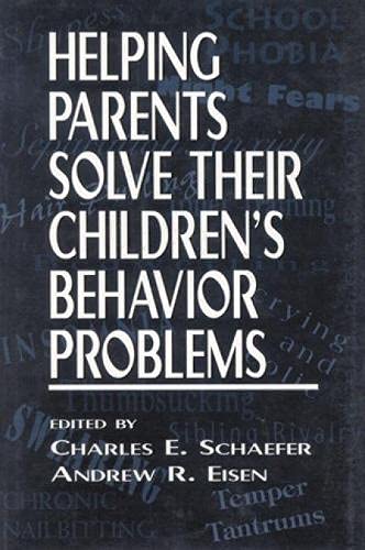 Helping Parents Solve Their Children's Behavior Problems [Hardcover]