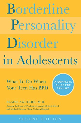 Borderline Personality Disorder in Adolescents, 2nd Edition: What To Do When You [Paperback]