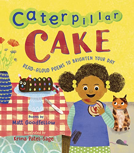 Caterpillar Cake: Read-Aloud Poems to Brighten Your Day [Hardcover]