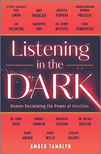 Listening in the Dark: A Reclaiming of Women's Intuition [Hardcover]