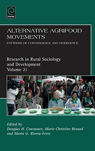 Alternative Agrifood Movements Patterns Of Convergence And Divergence (research [Hardcover]