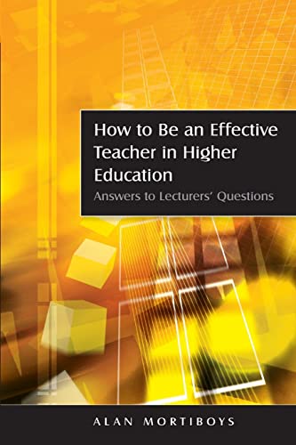 Ho To Be An Effective Teacher In Higher Education Ansers to Lecturers' Questi [Paperback]