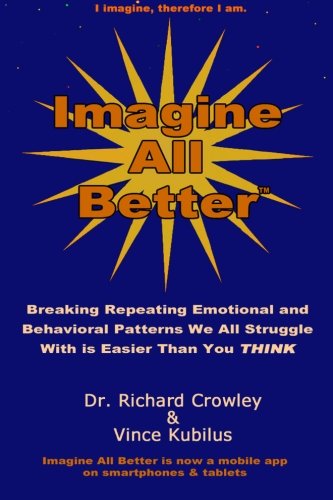 Imagine All Better Breaking Repeating Emotional And Behavioral Patterns We All  [Paperback]