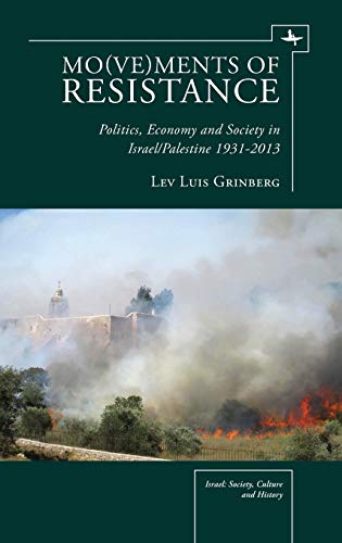 Mo(ve)ments of Resistance Politics, Economy and Society in Israel/Palestine, 19 [Hardcover]