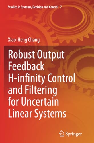 Robust Output Feedback H-infinity Control and Filtering for Uncertain Linear Sys [Paperback]