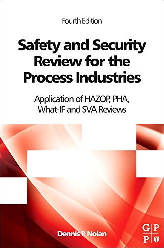 Safety and Security Revie for the Process Industries Application of HAZOP, PHA [Hardcover]