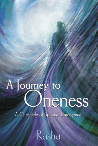 A Journey To Oneness A Chronicle Of Spiritual Emergence [Paperback]