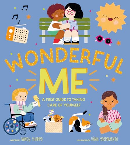 Wonderful Me: A First Guide to Taking Care of Yourself [Hardcover]