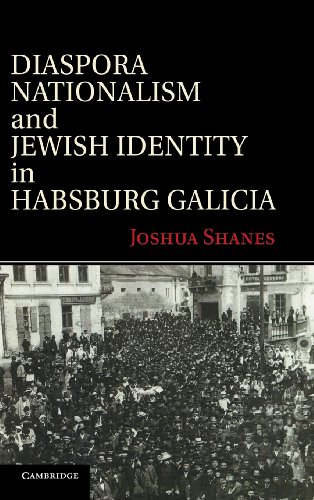 Diaspora Nationalism and Jeish Identity in Habsburg Galicia [Hardcover]