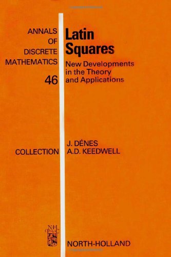 Latin Squares Ne Developments in the Theory and Applications [Hardcover]