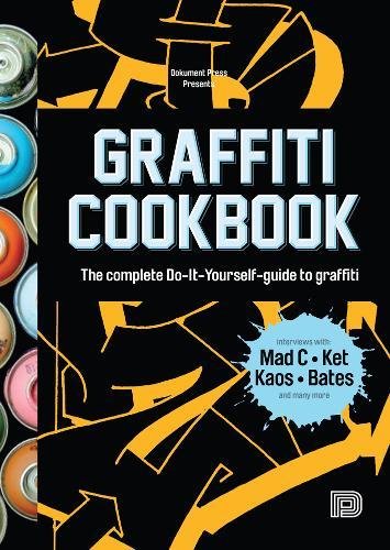 Graffiti Cookbook: The Complete Do-It-Yourself-Guide to Graffiti [Paperback]