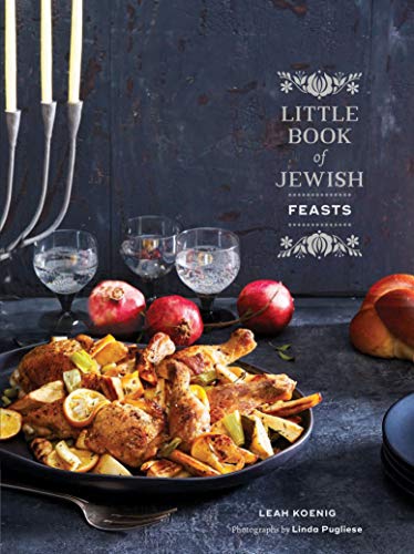 Little Book of Jewish Feasts: (Jewish Holiday Cookbook, Kosher Cookbook, Holiday [Hardcover]