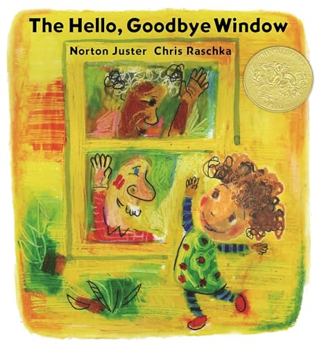 The Hello, Goodbye Window (Caldecott Medal Winner) [Hardcover]