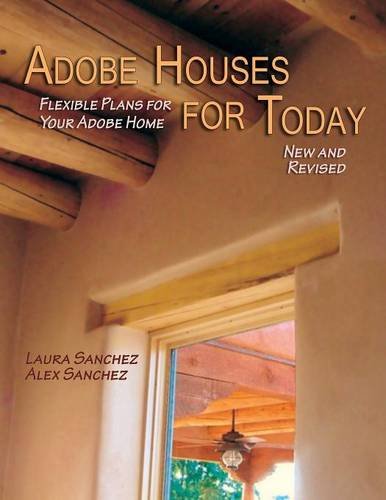 Adobe Houses For Today Flexible Plans For Your Adobe Home [Paperback]