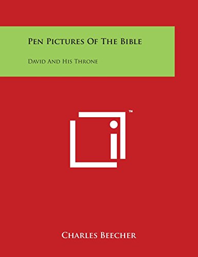 Pen Pictures of the Bible  David and His Throne [Paperback]