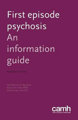 First Episode Psychosis An Information Guide [Paperback]