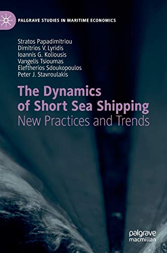 The Dynamics of Short Sea Shipping: New Practices and Trends [Hardcover]