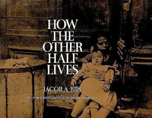 How the Other Half Lives [Paperback]