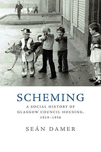 Scheming A Social History of Glasgo Council Housing, 1919-1956 [Hardcover]