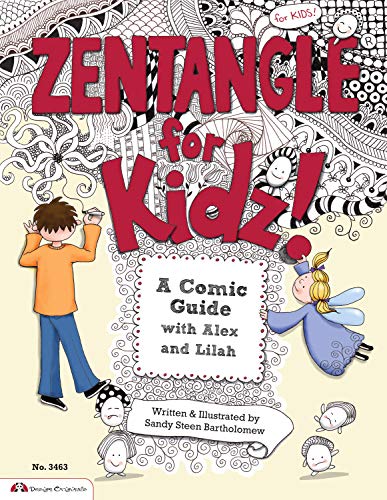 Zentangle for Kidz!: A Comic Guide with Alex and Lilah [Paperback]