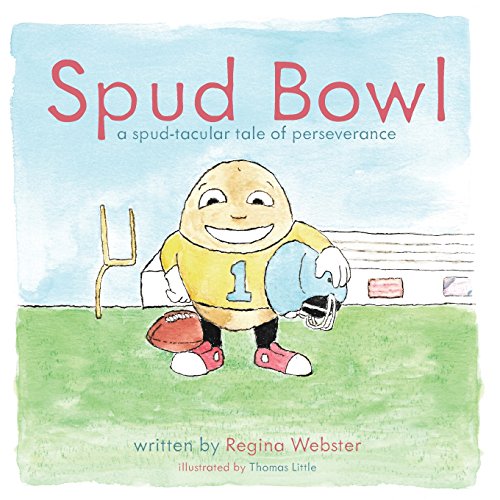 Spud Bol A Spud-Tatular Tale Of Perseverance [Paperback]