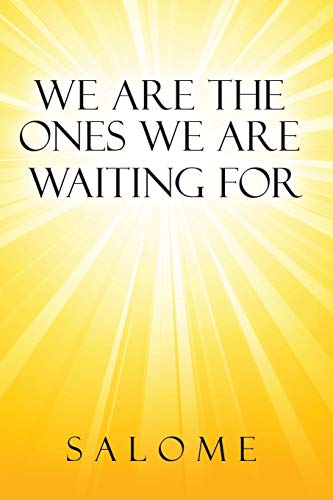 We Are The Ones We Are Waiting For [Paperback]