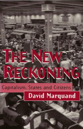 The New Reckoning: Capitalism, States and Citizens [Paperback]