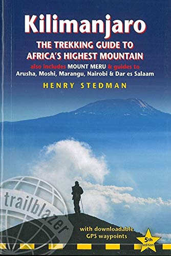 Kilimanjaro - The Trekking Guide to Africa's Highest Mountain: All-in-one guide  [Paperback]