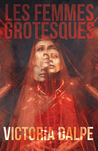 Les Femmes Grotesques [Paperback]