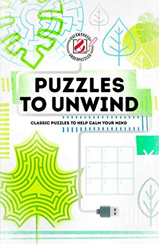 Overorked & Underpuzzled Puzzles to Unind Classic Puzzles to Help Calm Y [Paperback]