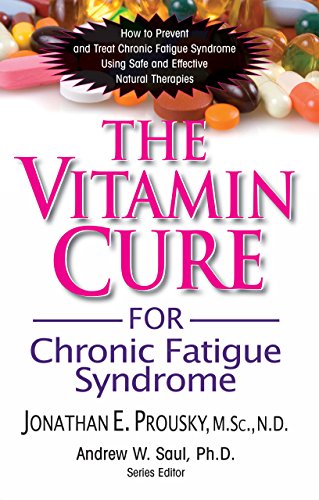 The Vitamin Cure for Chronic Fatigue Syndrome: How to Prevent and Treat Chronic  [Paperback]