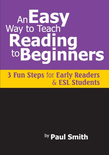 An Easy Way To Teach Reading To Beginners 3 Fun Steps For Early Readers And Esl [Paperback]