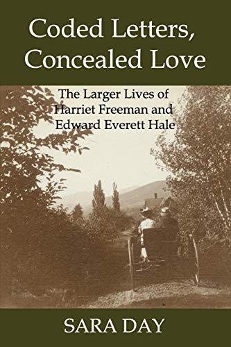 Coded Letters, Concealed Love The Larger Lives Of Harriet Freeman And Edard Ev [Paperback]