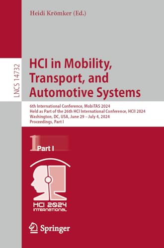 HCI in Mobility, Transport, and Automotive Systems: 6th International Conference [Paperback]