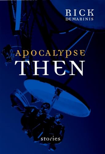 Apocalypse Then: Stories [Hardcover]