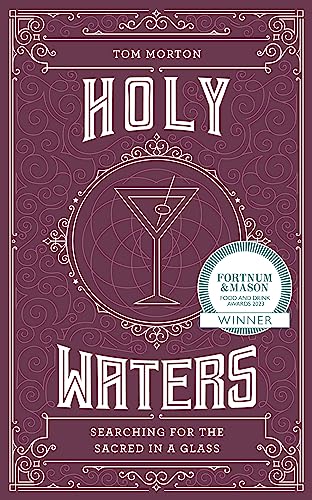 Holy Waters: Searching for the sacred in a glass [Paperback]