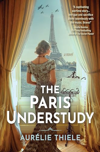 The Paris Understudy: A Novel [Hardcover]