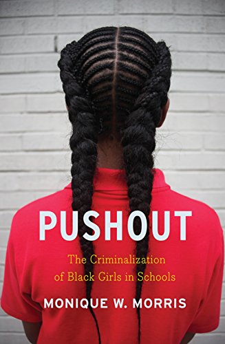 Pushout: The Criminalization of Black Girls i