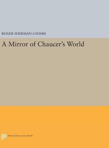 A Mirror of Chaucer's World [Hardcover]