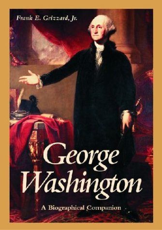 George Washington A Biographical Companion [Library Binding]