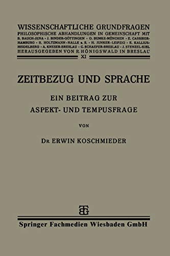 Zeitbezug und Sprache: Ein Beitrag zur Aspekt- und Tempusfrage [Paperback]