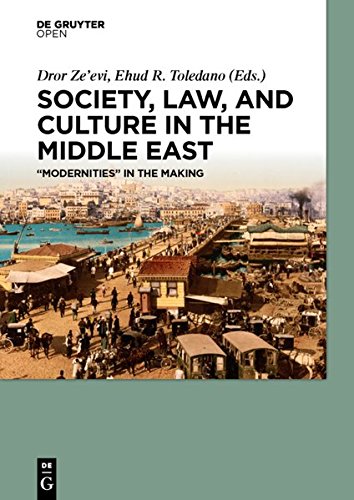 Society, La, And Culture In The Middle East Modernities In The Making [Hardcover]