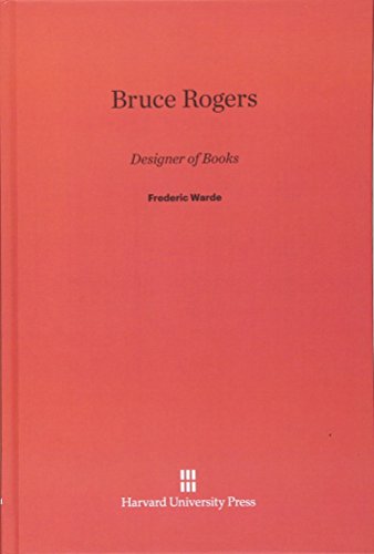 Bruce Rogers  Designer of Books [Hardcover]