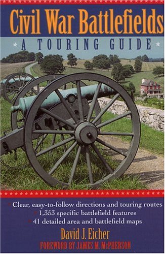 Civil War Battlefields: A Touring Guide [Paperback]