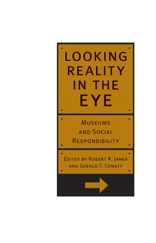 Looking Reality in the Eye Museums And Social Responsibility [Paperback]