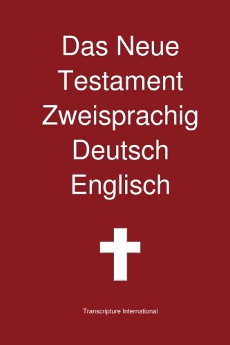 Neue Testament Zeisprachig, Deutsch - Englisch [Paperback]