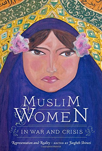 Muslim Women In War And Crisis Representation And Reality [Paperback]